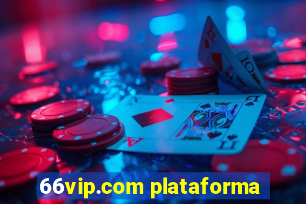 66vip.com plataforma